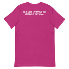 Load image into Gallery viewer, &#39;&#39;She Like My Swag&#39;&#39; Front to back Official Fashion Black lettering  T-Shirt
